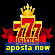 aposta now
